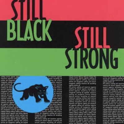 Still Black, Still Strong Survivors of the U.S. War Against Black Revolutionaries